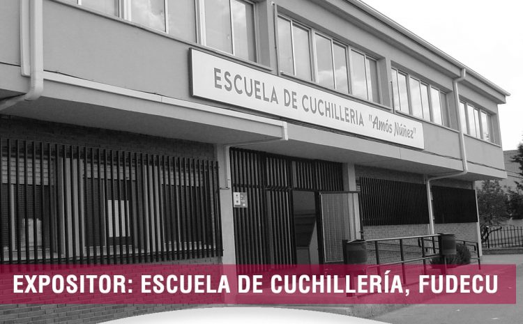  ESCUELA DE CUCHILLERÍA, FUDECU